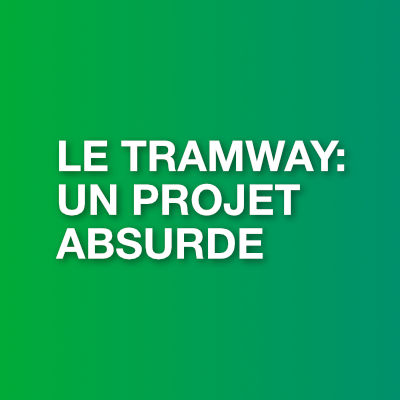 Le tramway: un projet absurde